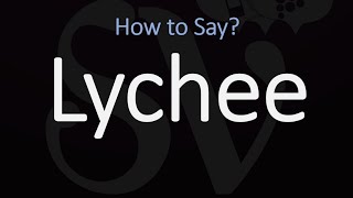 How to Pronounce Lychee CORRECTLY [upl. by Ailahs]