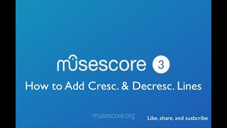 Musescore 3 How to Add Cresc amp Decresc Lines [upl. by Corso]