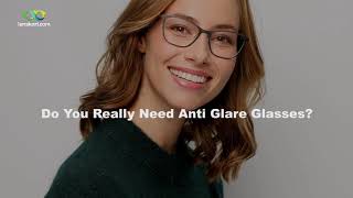 Do You Really Need Anti Glare Glasses [upl. by Notned]