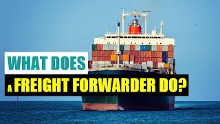 What Does A Freight Forwarder Do [upl. by Nameloc]