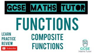 Composite Functions  Grade 79 Maths Series  GCSE Maths Tutor [upl. by Geldens]