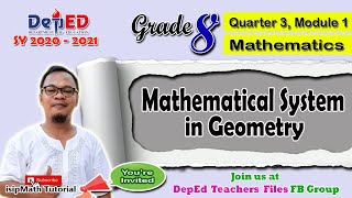 Mathematical System in Geometry Math 8  Quarter 3 Module 1 [upl. by Nyletac937]