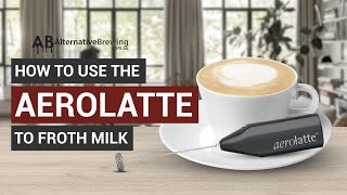 How To Use the AeroLatte To Froth Milk [upl. by Kev]