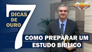 COMO PREPARAR UM ESTUDO BÍBLICO  7 DICAS DE OURO [upl. by Nedac]