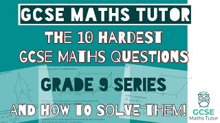 The 10 Hardest GCSE Maths Questions 2023  Part 1  Grade 9 Maths Series GCSE Maths Tutor [upl. by Nitsud]