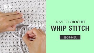 How to Crochet Whip Stitch [upl. by Adnicaj668]