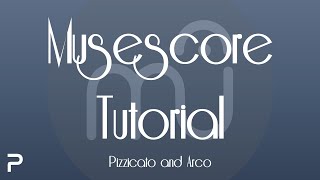 Musescore Tutorial  Pizzicato and Arco [upl. by Merceer333]