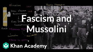 Fascism and Mussolini  The 20th century  World history  Khan Academy [upl. by Ydaj739]