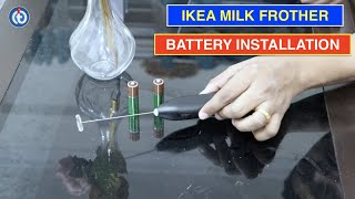 IKEA Milk Frother Battery Installation Procedure [upl. by Eanaj109]