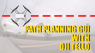 Develop Path Planning GUI for DJI Tello [upl. by Ydnik]