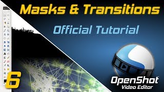 Masks amp Transitions  OpenShot Video Editor Tutorial [upl. by Jamnis]