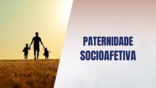 Paternidade socioafetiva [upl. by Marcelle]