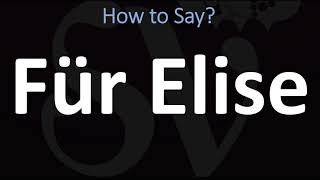 How to Pronounce Für Elise CORRECTLY [upl. by Arualana]