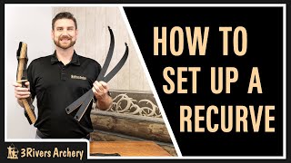 How To Set Up a Takedown Recurve Bow [upl. by Nomyt]