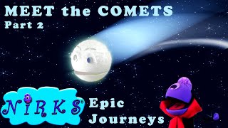 Meet the Comets Part 2  Epic Journeys  A song about space  astronomy  for kids by The Nirks™ [upl. by Nalyac]