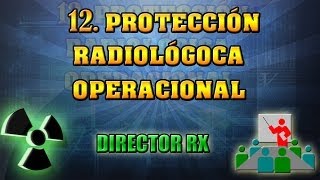 12 Protección Radiológica Operacional  Pedro Ruiz Manzano [upl. by Ahslek]