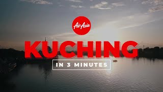 Kuching in 3 Minutes  AirAsia [upl. by Mckenna871]