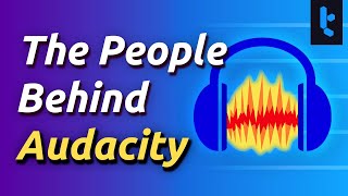 The Story Behind Audacity [upl. by Shere151]