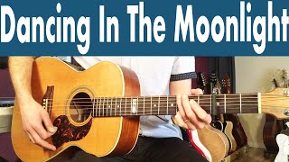 Dancing In The Moonlight King Harvest Guitar Lesson  Tutorial [upl. by Farnham]