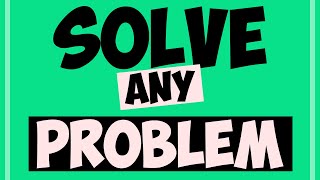 How to Solve ANY Math Problem [upl. by Suellen]