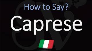 How to Pronounce Caprese CORRECTLY Meaning amp Pronunciation 4K [upl. by Sullivan]