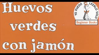 Huevos Verdes con Jamón en Español  Green Eggs and Ham in Spanish [upl. by Etnelav]