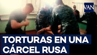 Estremecedor vídeo de torturas en una cárcel de Rusia [upl. by Veronique106]