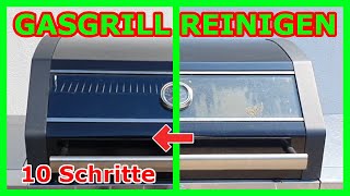 𝗚𝗔𝗦𝗚𝗥𝗜𝗟𝗟 𝗥𝗘𝗜𝗡𝗜𝗚𝗘𝗡 10 Schritte Grill sauber machen [upl. by Yesnek]