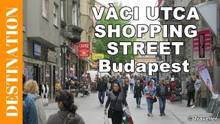 Budapest Walking Street  VÁCI UTCA Shopping amp Restaurant Street Walking Tour [upl. by Schoof]