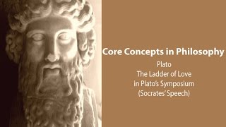 Plato Symposium  The Ladder of Love Diotimas Speech  Philosophy Core Concepts [upl. by Isleen]