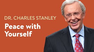 Peace With Yourself – Dr Charles Stanley [upl. by Nogem752]