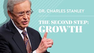 The Second Step Growth – Dr Charles Stanley [upl. by Jeanette134]