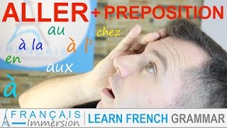 ALLER to go amp Prepositions present tense  FUN Learn French Verbs with Funny French Lessons [upl. by Etrem]