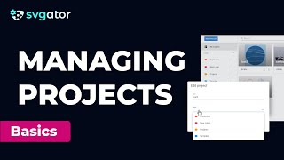 Managing Projects amp Labels  SVGator [upl. by Nnylyram533]