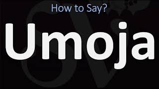 How to Pronounce Umoja CORRECTLY [upl. by Atsirc]