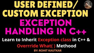 Exception Handling in C Creating Custom User Defined Exception Class  C Tutorials  Rohit K [upl. by Kenwee]