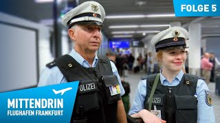 Deutschlands größte Polizeidienststelle Teil 1  Mittendrin  Flughafen Frankfurt 5 [upl. by Eilasor806]