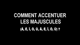 COMMENT FAIRE DES LETTRES MAJUSCULES AVEC ACCENT [upl. by Bloom588]