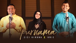 ZIZI KIRANA X UNIC  PURNAMA [upl. by Esidnac]