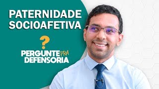 Paternidade socioafetiva O que é Como fazer o reconhecimento [upl. by Colpin406]