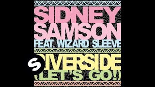 Sidney Samson ft Wizard Sleeve  Riverside Lets Go TC Edit [upl. by Saddler]